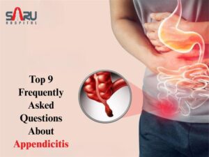 Top 9 Frequently Asked Questions About Appendicitis